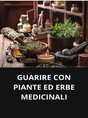 cover image of GUARIRE CON PIANTE ED ERBE MEDICINALI